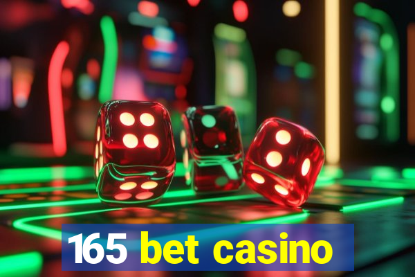 165 bet casino